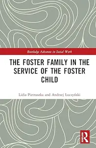 The Foster Family in the Service of the Foster Child