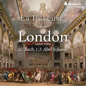 La Rêveuse, Florence Bolton & Benjamin Perrot - London circa 1760: J.C. Bach, C.F. Abel & friends (2025)