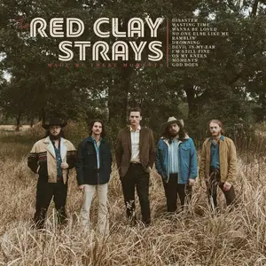 The Red Clay Strays - Made by These Moments (2024)