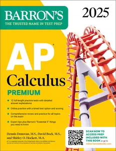 AP Calculus Premium, 2025: Prep Book with 12 Practice Tests + Comprehensive Review + Online Practice (Barron's AP Prep)
