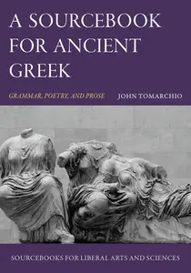 A Sourcebook for Ancient Greek: Grammar, Poetry, and Prose