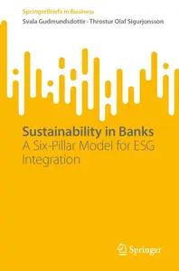 Sustainability in Banks: A Six-Pillar Model for ESG Integration (SpringerBriefs in Business)