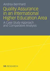 Quality Assurance in an International Higher Education Area: A Case Study Approach and Comparative Analysis