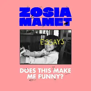 Does This Make Me Funny?: Essays [Audiobook]