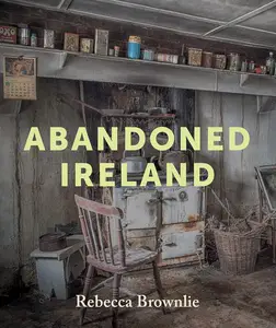 Abandoned Ireland [Repost]