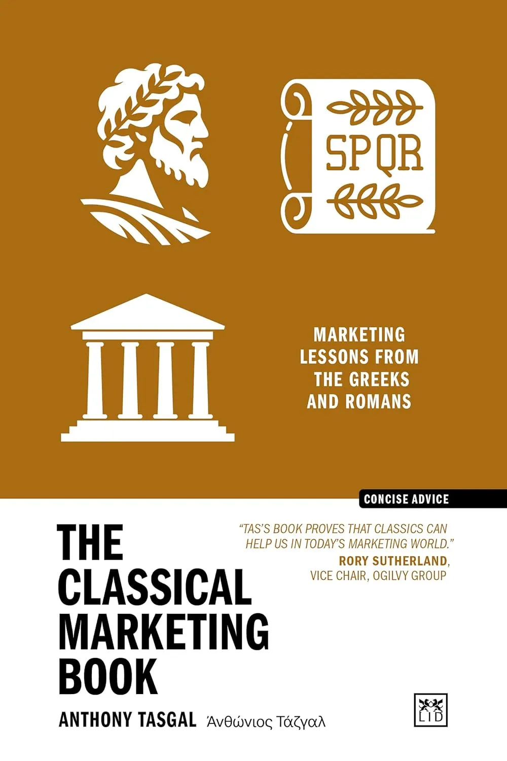 The Classical Marketing Book: Marketing lessons from the Romans and Greeks