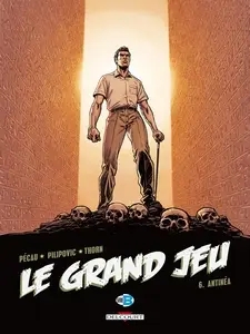 Le grand jeu - Tome 6 - Antinéa