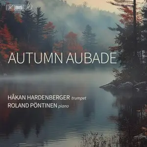 Håkan Hardenberger & Roland Pöntinen - Autumn Aubade (2025) [Official Digital Download 24/96]