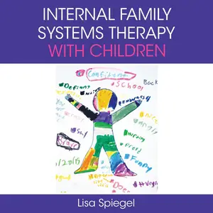 Internal Family Systems Therapy with Children (1st Edition)