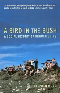 A Bird in the Bush: A Social History of Birdwatching (Repost)