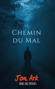 Jon Ark, "Le chemin du mal"