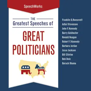 The Greatest Speeches of Great Politicians [Audiobook]