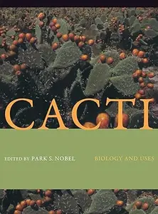 Cacti: Biology and Uses