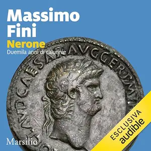 «Nerone? Duemila anni di calunnie» by Massimo Fini