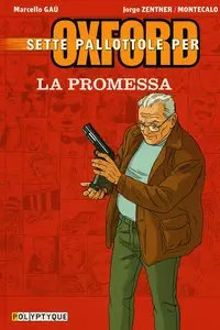 Sette Pallottole Per Oxford - Volume 1 - La Promessa