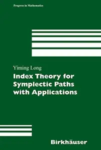 Index Theory for Symplectic Paths with Applications (Repost)