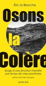Eric La Blanche - Osons la colère