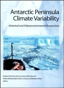 Antarctic Peninsula Climate Variability: Historical and Paleoenvironmental Perspectives