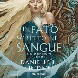 «Un fato scritto nel sangue: Saga of the unfated, Vol. 1» by Danielle L. Jensen