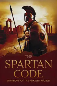 The Spartan Code: Warriors of the Ancient World