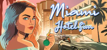 Miami Hotel Simulator (2025)