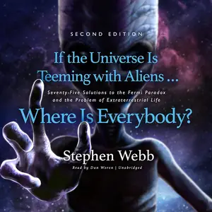 If the Universe Is Teeming with Aliens...Where Is Everybody? Second Edition [Audiobook]