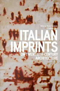Italian Imprints on Twentieth-Century Architecture