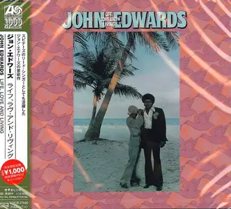 John Edwards - Life, Love And Living (1976) [Japanese Edition 2013]