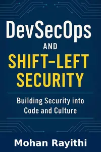 DevSecOps and the Shift-Left Revolution : Securing Software at the Speed of Innovation