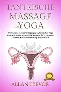 Tantrische Massage und Yoga