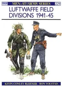 Luftwaffe Field Divisions 1941-45 [Repost]