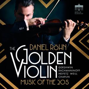 Daniel Röhn - The Golden Violin (Music of the 20s) (2019) [Official Digital Download 24/96]