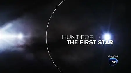 Discovery Channel - Spaceweek: Hunt for the First Star (2015)