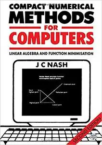 Compact Numerical Methods for Computers: Linear Algebra and Function Minimisation