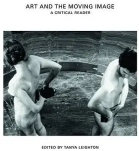 Art and the moving image: a critical reader