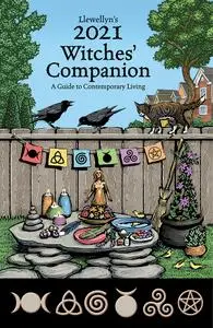 Llewellyn's 2021 Witches' Companion: A Guide to Contemporary Living