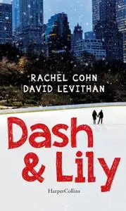 Rachel Cohn, David Levithan - Dash & Lily