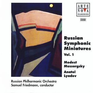 Samuel Friedmann, Russian Philharmonic Orchestra - Russian Symphonic Miniatures, Vol. 1: Mussorgsky & Lyadov (1995)