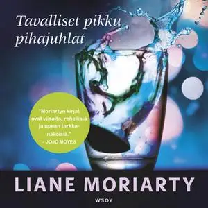 «Tavalliset pikku pihajuhlat» by Liane Moriarty