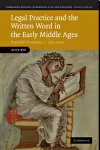 Legal Practice and the Written Word in the Early Middle Ages [Repost]