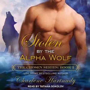 «Stolen by the Alpha Wolf» by Charlene Hartnady