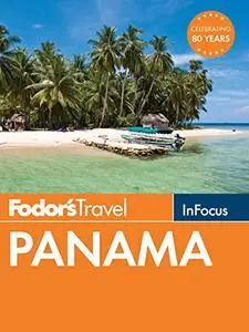 Fodor's In Focus Panama