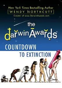 The Darwin Awards Countdown to Extinction (Repost)