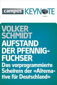 Aufstand der Pfennigfuchser: Das vorprogrammierte Scheitern der "Alternative für Deutschland"