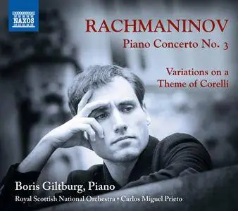 Boris Giltburg, Royal Scottish National Orchestra - Rachmaninoff: Piano Concerto No. 3: Variations on a Theme of Corelli (2018)