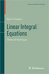 Linear Integral Equations: Theory & Technique  Ed 2