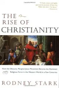 The Rise of Christianity (repost)
