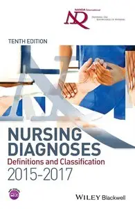 Nursing Diagnoses 2015-17: Definitions and Classification, 10 edition