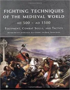 Fighting Techniques of the Medieval World: Equipment, Combat Skills and Tactics (Repost)