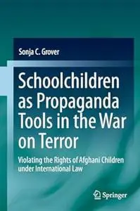 Schoolchildren as Propaganda Tools in the War on Terror (Repost)